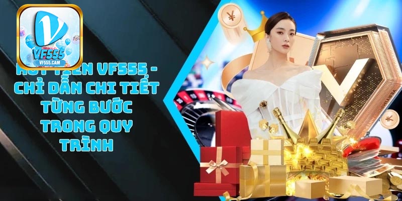 Ưu điểm hệ thống rút tiền VF555