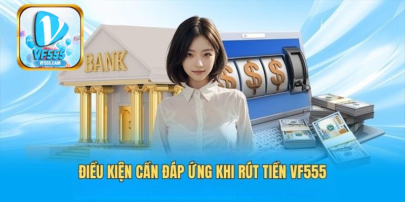 4 bước rút tiền VF555 mọi tân thủ có thể thực hiện